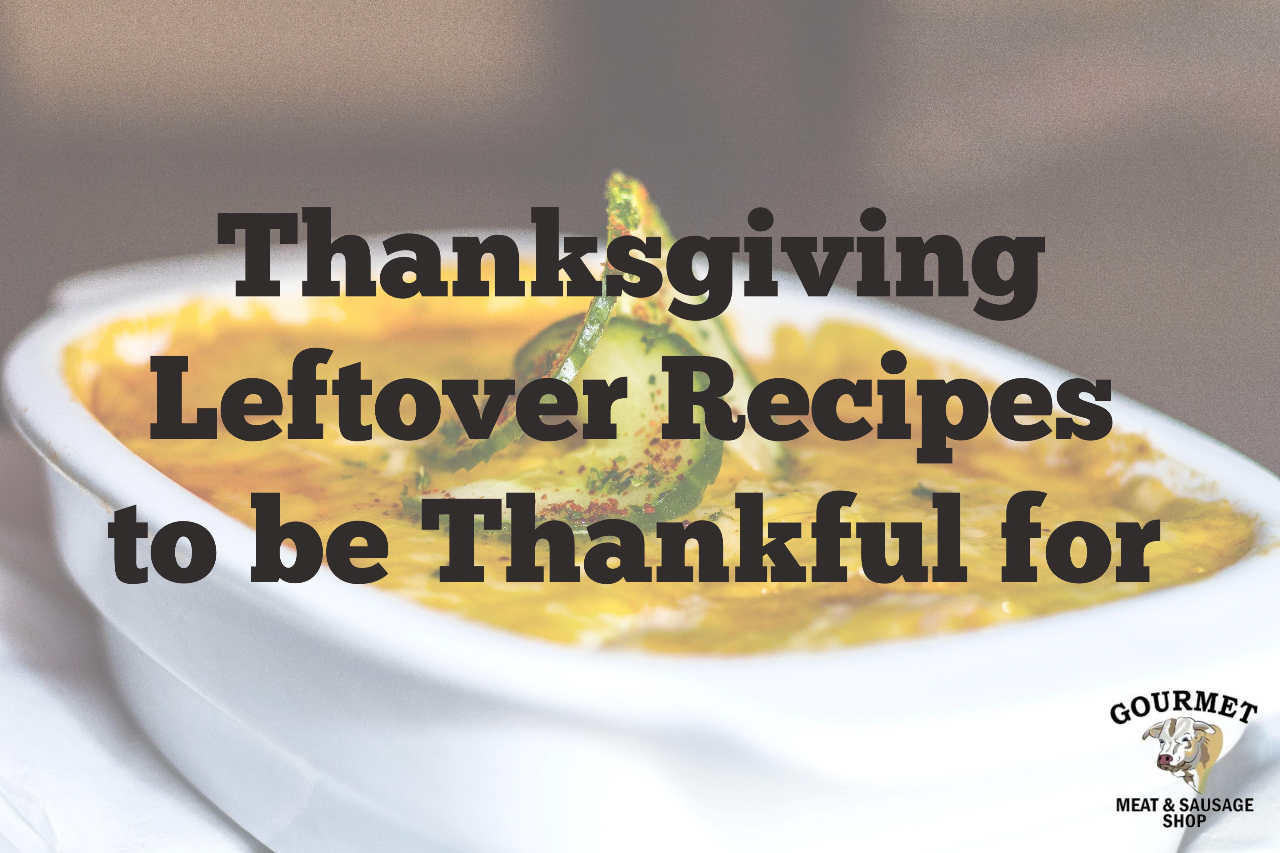 Thanksgiving Leftovers Recipes to Be Thankful For