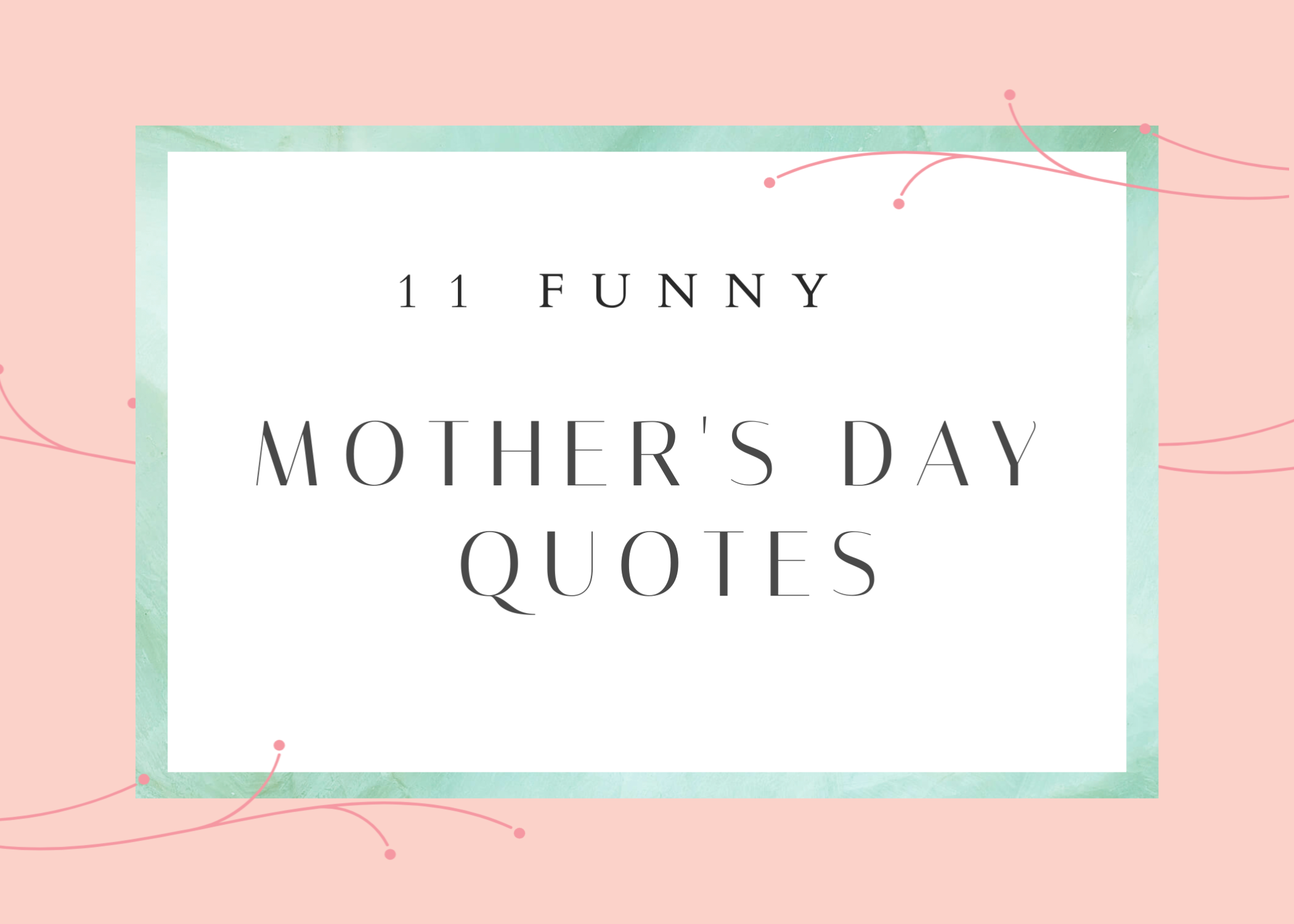 11 Funny Mother's Day Quotes to Celebrate Mom | Gourmet Meat & Sausage Shop